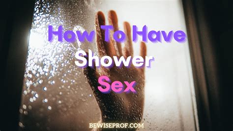 teenager shower sex|How to Have Sex in the Shower — Best Shower Sex Positions.